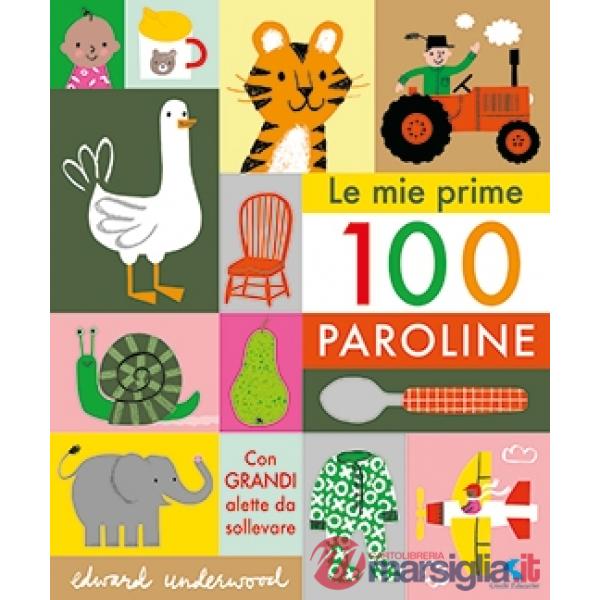 Mie prime 100 paroline. Ediz. a colori (Le)