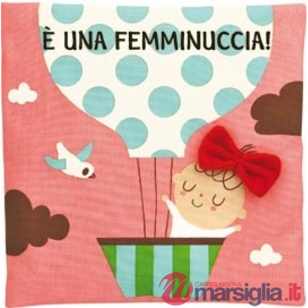 È una femminuccia! Imparare giocando. Ediz. a colori