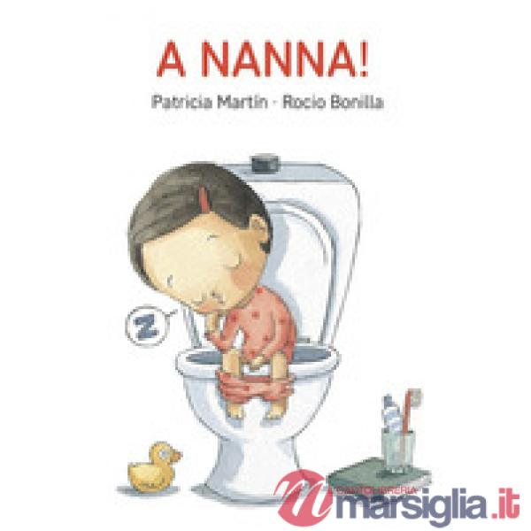 A nanna! Ediz. a colori