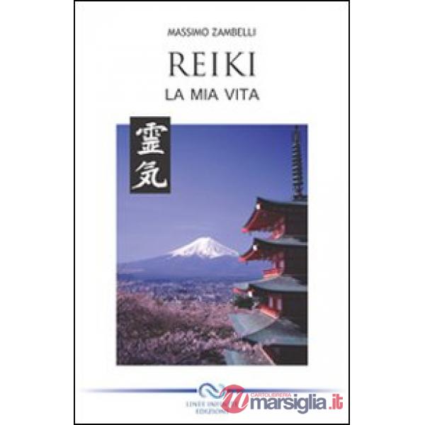 Reiki. La mia vita
