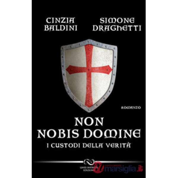 Non nobis domine. I custodi della verità