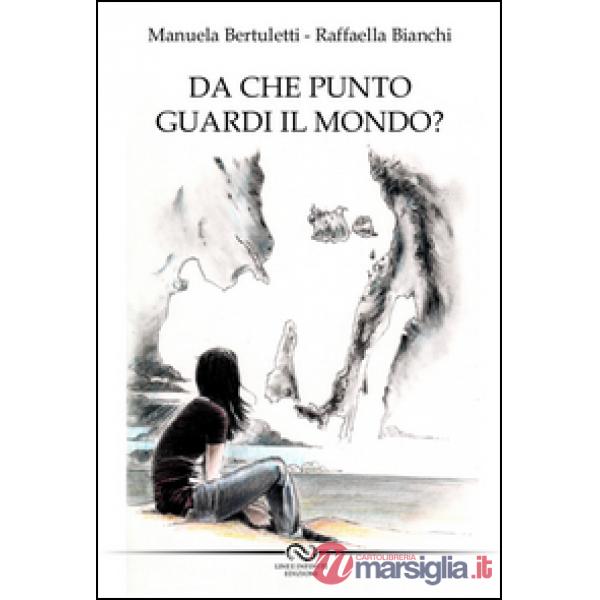 Da che punto guardi il mondo?