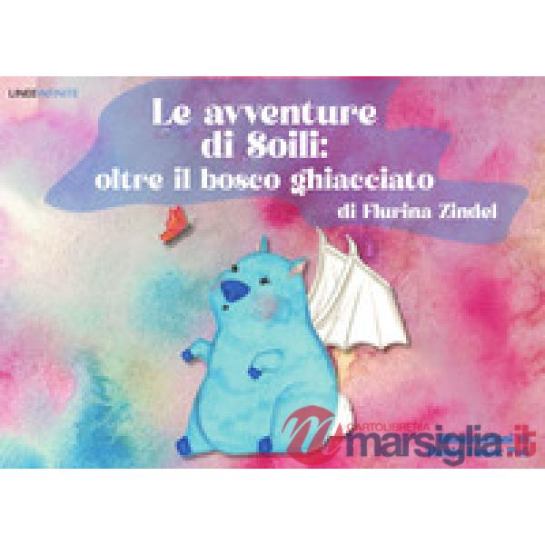 Le avventure di Soili. Oltre il bosco ghiacciato