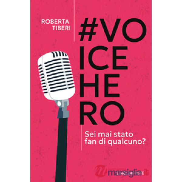 Voicehero. Sei mai stato fan di qualcuno?