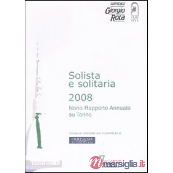 Solista e solitaria 2008. Nono rapporto annuale su Torino