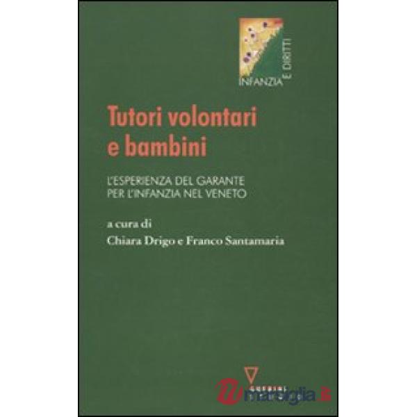Tutori volontari e bambini. L'esperienza del garante per l'infanzia nel Veneto