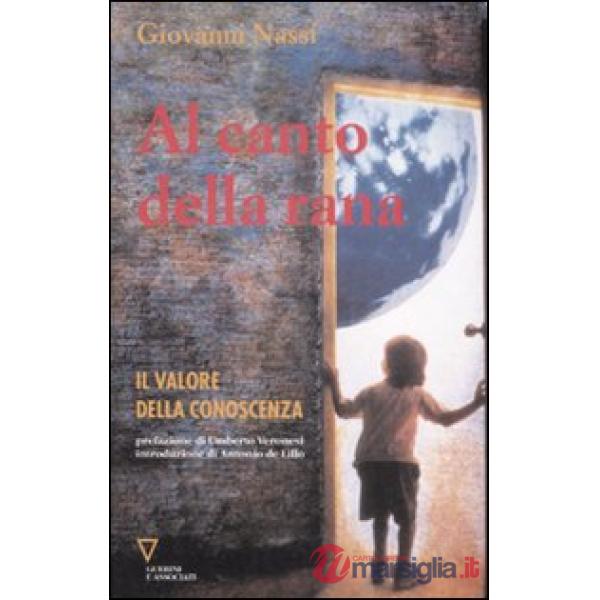 Al canto della rana. Il valore della conoscenza