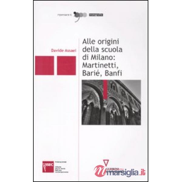 Alle origini della scuola di Milano: Martinetti, Barié, Banfi