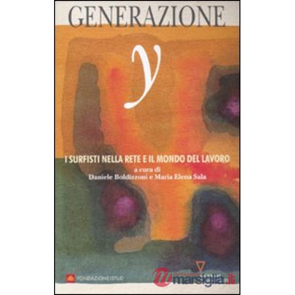Generazione Y. I surfisti nella Rete e il mondo del lavoro
