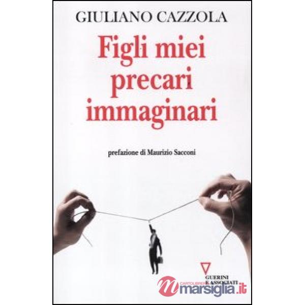 Figli miei precari immaginari