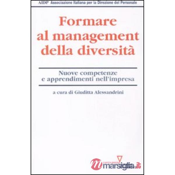 Formare al management della diversità. Nuove competenze e apprendimenti nell'impresa