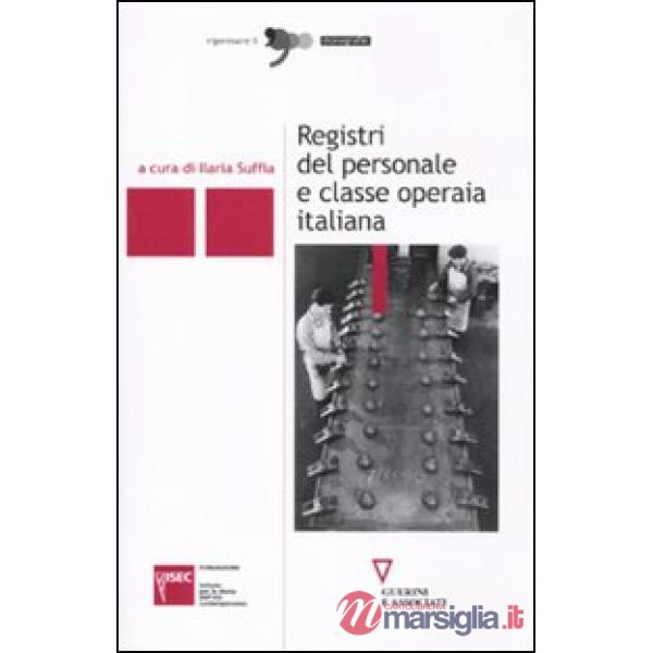 Registri del personale e classe operaia italiana