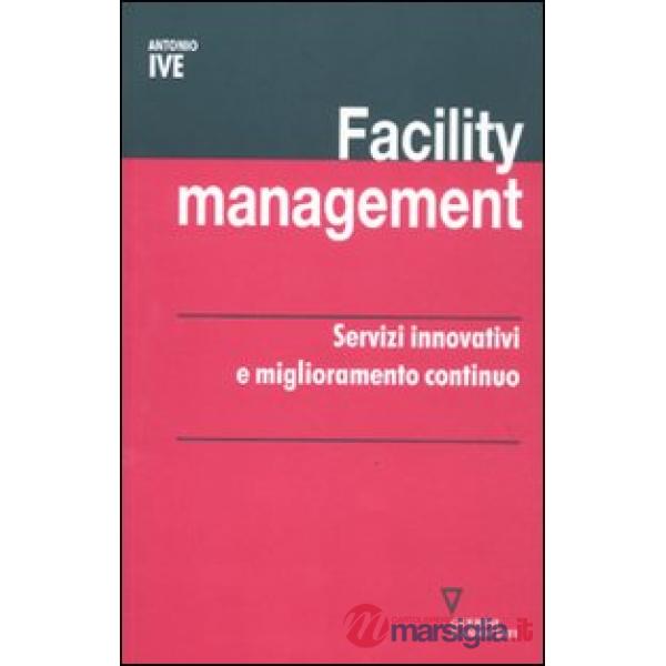 Facility management. Servizi innovativi e miglioramento continuo