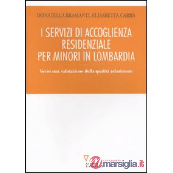Servizi di accoglienza residenziale per minori in Lombardia. Verso una valutazione della qualità relazionale (I)