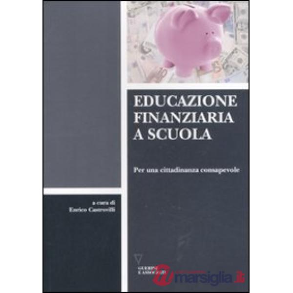 Educazione finanziaria a scuola. Per una cittadinanza consapevole