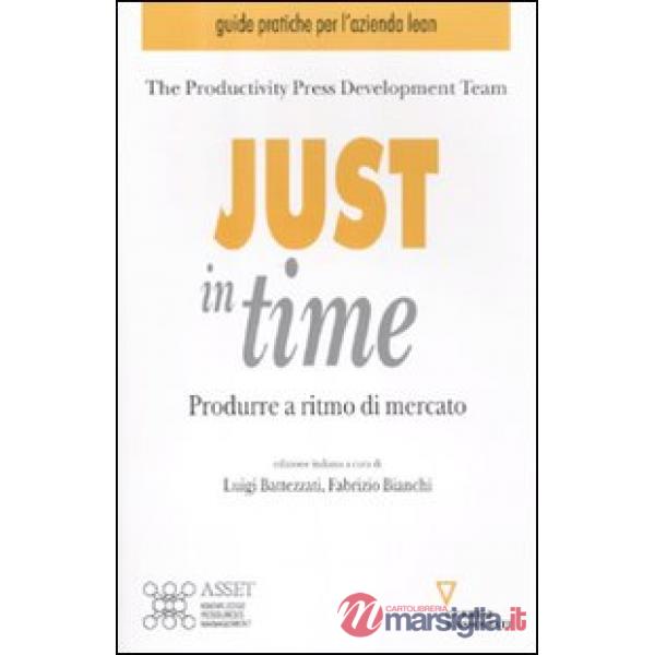 Just in time. Produrre a ritmo di mercato