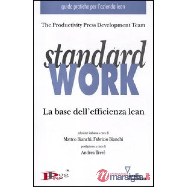 Standard work. La base dell'efficienza lean