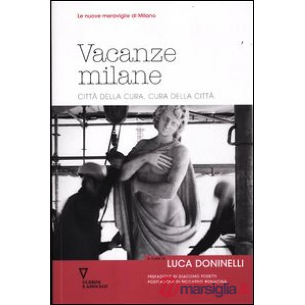 Vacanze milane. Città della cura, cura della città