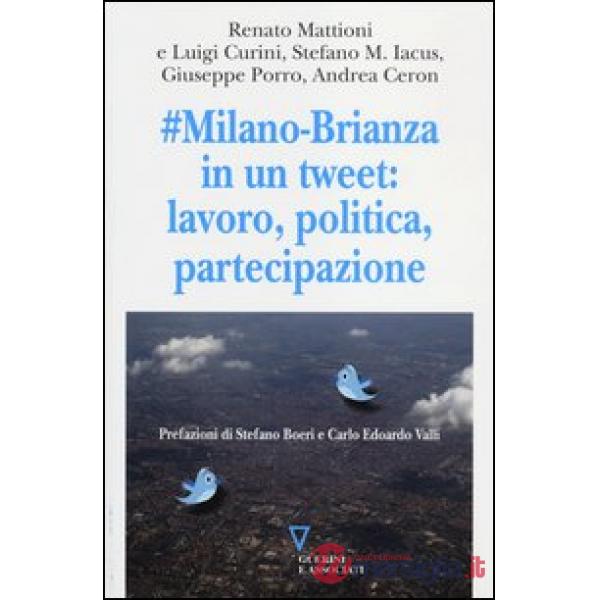 Milano-Brianza in un tweet: lavoro, politica, partecipazione