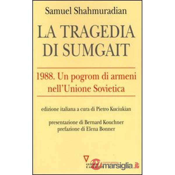 Tragedia di Sumgait. 1988. Un pogrom di armeni nell'Unione Sovietica (La)