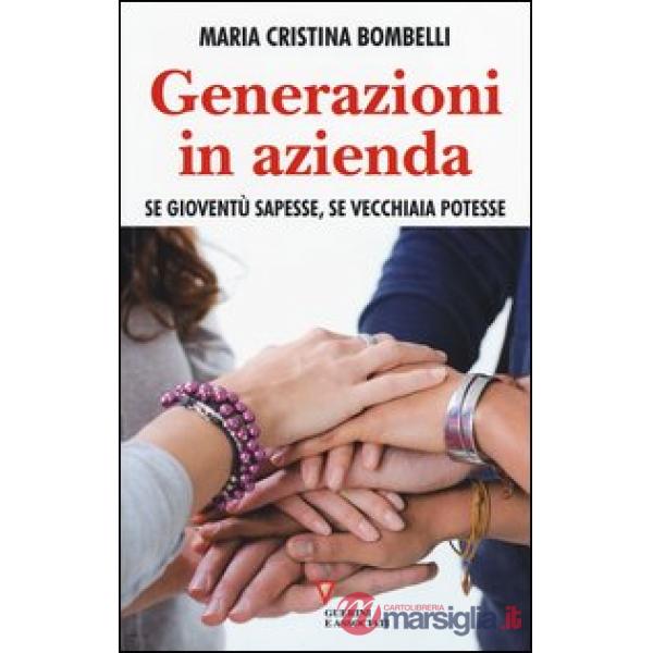 Generazioni in azienda. Se gioventù sapesse, se vecchiaia potesse