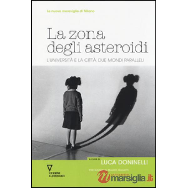 Zona degli asteroidi. L'università e la città. Due mondi paralleli (La)