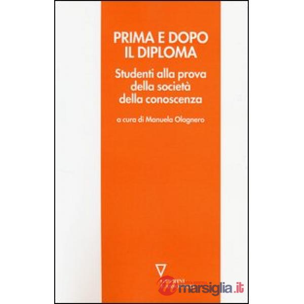 Prima e dopo il diploma. Studenti alla prova della società della conoscenza