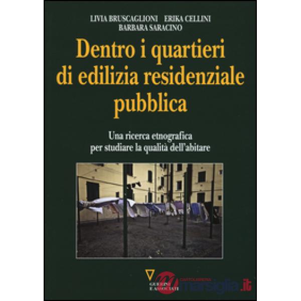 Dentro i quartieri di edilizia residenziale pubblica. Una ricerca etnografica per studiare la qualità dell'abitare