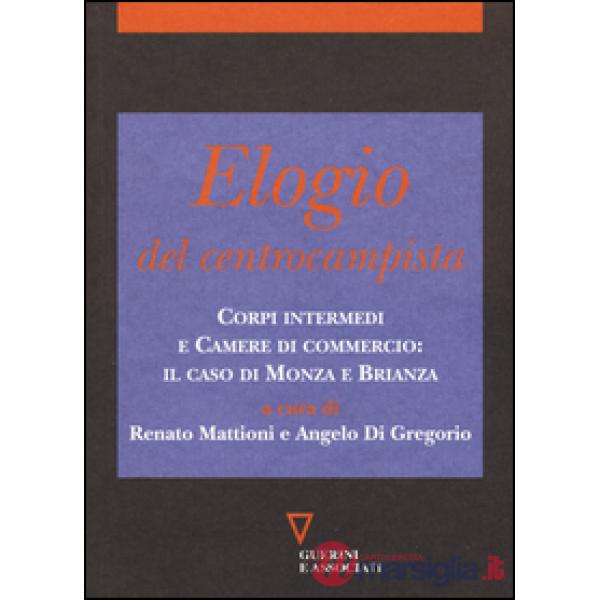 Elogio del centrocampista. Corpi intermedi e Camere di commercio: il caso di Monza e Brianza