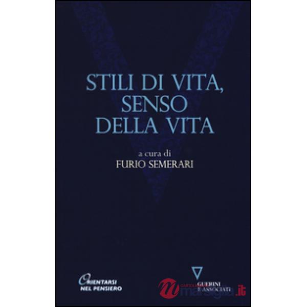 Stili di vita, senso della vita