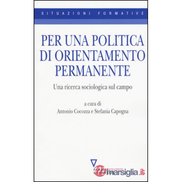 Per una politica di orientamento permanente. Una ricerca sociologica sul campo
