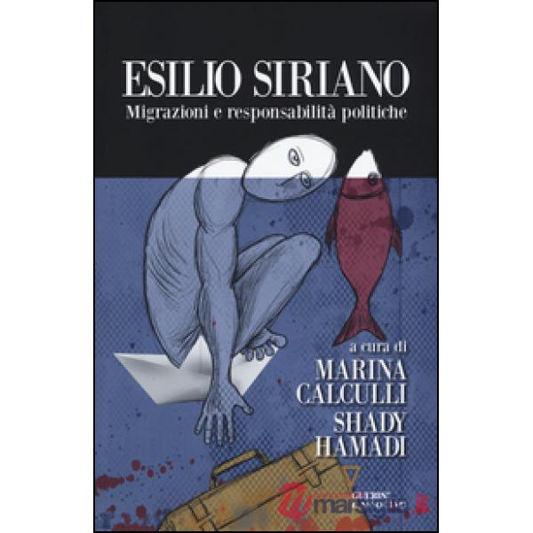 Esilio siriano. Migrazioni e responsabilità politiche