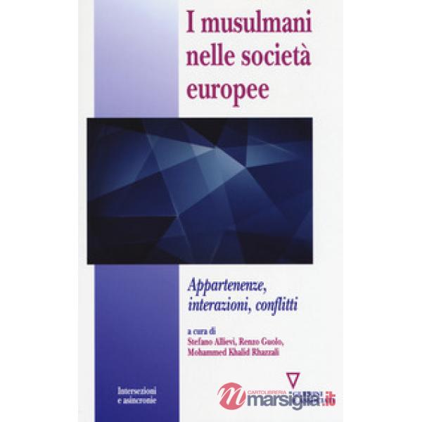 Musulmani nelle società europee. Appartenenze, interazioni, conflitti (I)