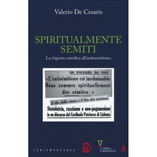 Spiritualmente semiti. La risposta cattolica all'antisemitismo