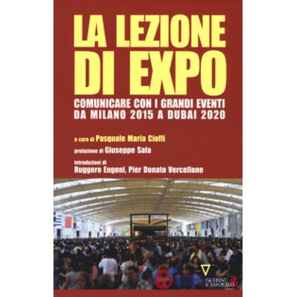 Lezione di Expo. Comunicare con i grandi eventi da Milano 2015 a Dubai 2020 (La)