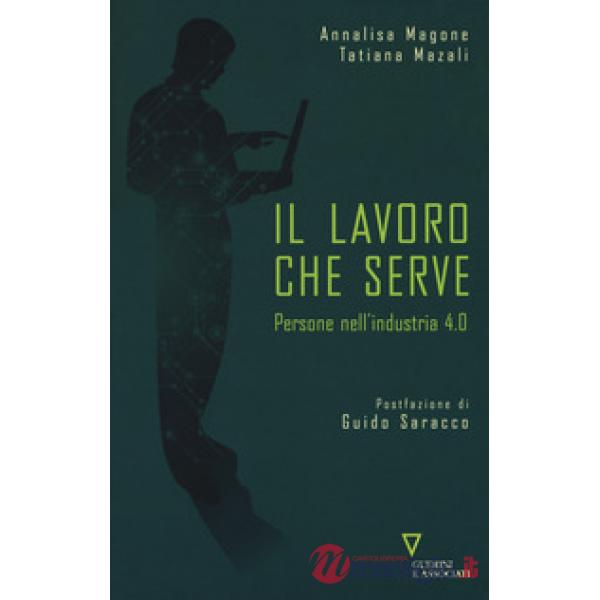 Lavoro che serve. Persone nell'industria 4.0 (Il)