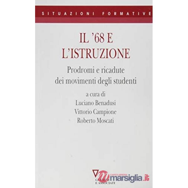 68 e l'istruzione. Prodromi e ricadute dei movimenti degli studenti (Il)