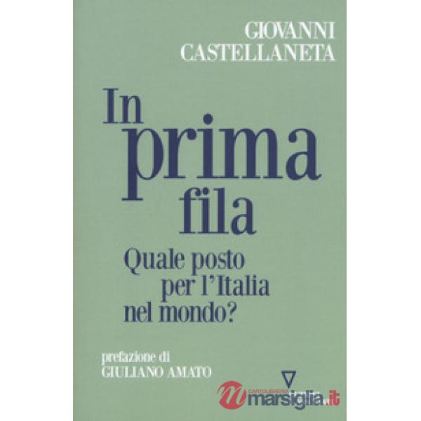 In prima fila. Quale posto per l'Italia nel mondo?
