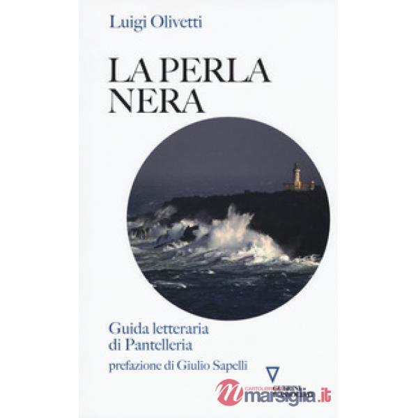 Perla nera. Guida letteraria di Pantelleria (La)