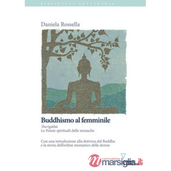 Buddhismo al femminile. Therigatha. Le poesie spirituali delle monache