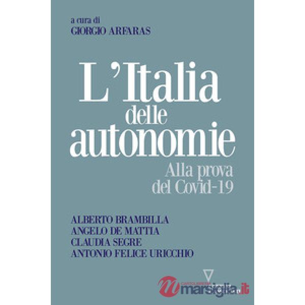 Italia delle autonomie. Alla prova del Covid-19 (L')
