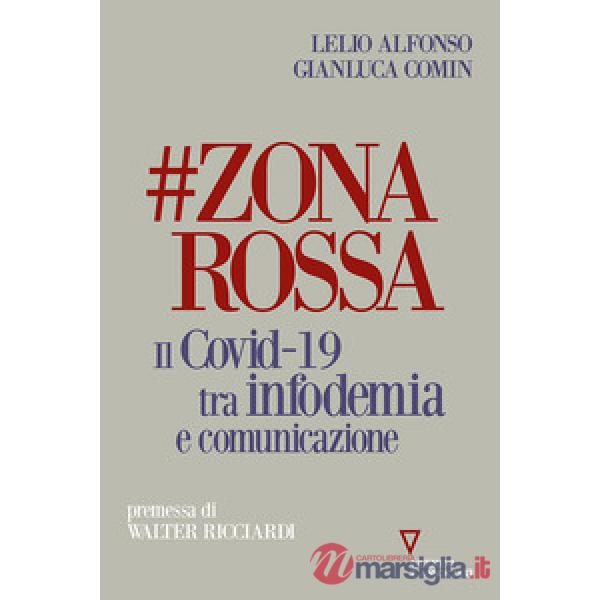 zonarossa. Il Covid-19 tra infodemia e comunicazione