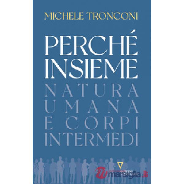Perché insieme. Natura umana e corpi intermedi