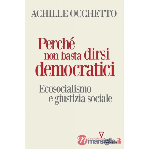 Perché non basta dirsi democratici. Ecosocialismo e giustizia sociale