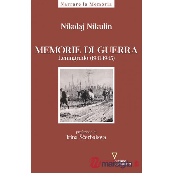 Memorie di guerra. Leningrado (1941-1945)
