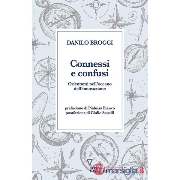 Connessi e confusi. Orientarsi nell'oceano dell'innovazione