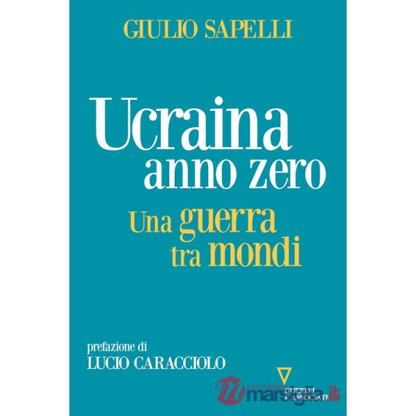 Ucraina anno zero. Una guerra tra mondi