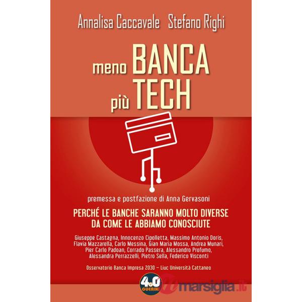 Meno banca più tech. Perché le banche saranno molto diverse da come le abbiamo conosciute