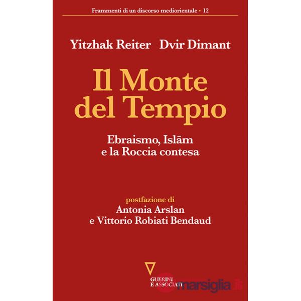 Monte del tempio. Ebraismo, Islam e la roccia contesa (Il)