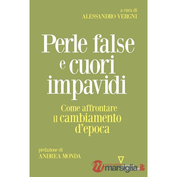 Perle false e cuori impavidi. Come affrontare il cambiamento d'epoca